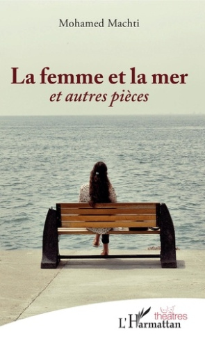 La femme et la mer. Et autres pièces