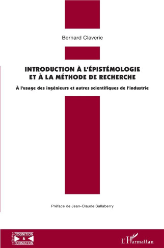 Introduction à l'épistémologie et à la méthode de recherche. A l'usage des ingénieurs et autres scie