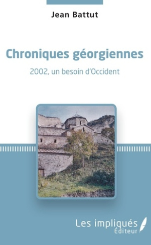 Chroniques géorgiennes. 2002, un besoin d'Occident