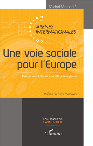Une voie sociale pour l'Europe. Emergence et luttes de la société civile organisée
