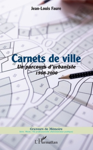 Carnets de ville. Un parcours d'urbaniste (1968-2000)