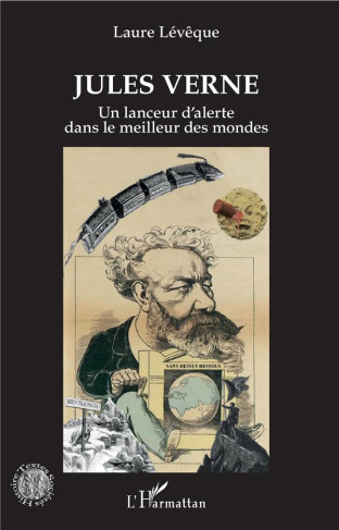 Jules Verne. Un lanceur d'alerte dans le meilleur des mondes