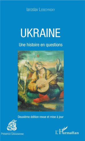 Ukraine. Une histoire en questions, 2e édition revue et corrigée