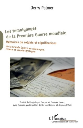 Les témoignages de la Première Guerre mondiale. Mémoires de soldats et significations de la Grande G