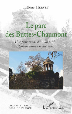 Le parc des Buttes-Chaumont. Une promenade dans un jardin hausmannien mystérieux