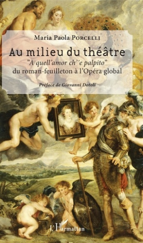 Au milieu du théâtre. "A quell'amor ch'e palpito"