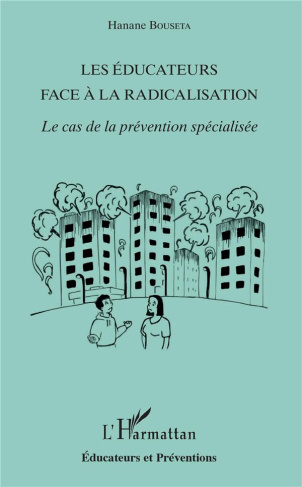 Les éducateurs face à la radicalisation. Le cas de la prévention spécialisée