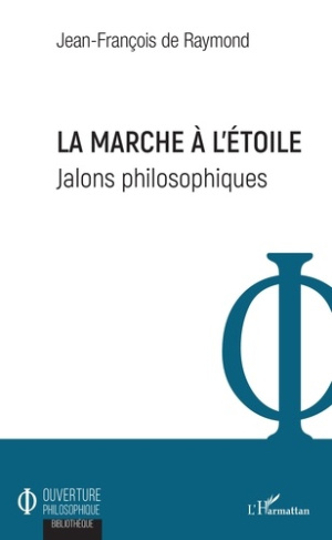 La marche à l'étoile. Jalons philosophiques