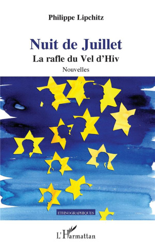 Nuit de juillet. La rafle du Vel d'Hiv