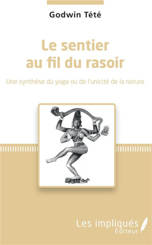 Le sentier au fil du rasoir. Une synthèse du yoga ou de l'unicité de la nature