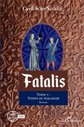 Fatalis Tome 1 : Temps de malheur