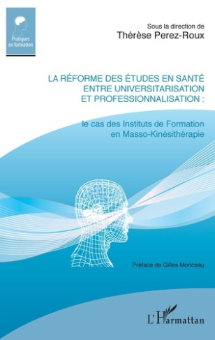 La réforme des études en santé entre universitarisation et professionnalisation. Le cas des Institut