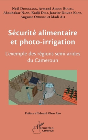 Sécurité alimentaire et photo-irrigation. L'exemple des régions semi-arides du Cameroun