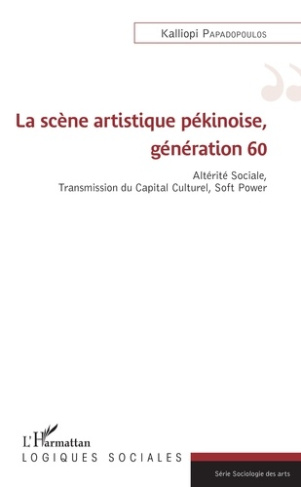 La scène artistique pékinoise, génération 60. Altérité sociale, transmission du capital culturel, So