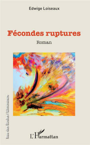 Fécondes ruptures