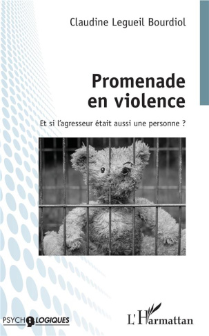 Promenade en violence. Et si l'agresseur était aussi une personne ?