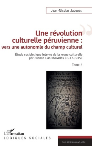 Une révolution culturelle péruvienne : vers une autonomie du champs culturel. Etude sociologique int