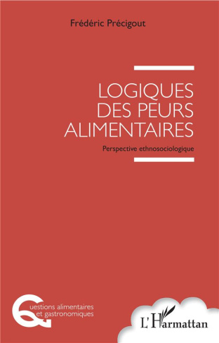 Logiques des peurs alimentaires. Perspective ethnosociologique