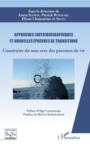 Approches (auto)biographiques et nouvelles épreuves de transitions. Construire du sens avec des parc