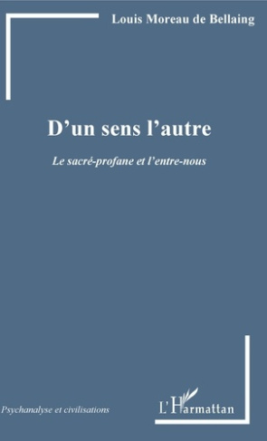 D'un sens l'autre. Le sacré-profane et l'entre-nous
