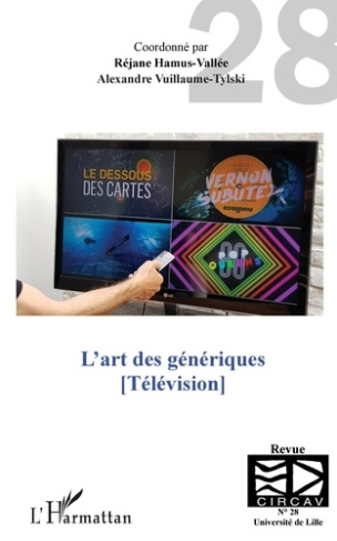 Les cahiers du CIRCAV N° 28 : L'art des génériques. Télévision