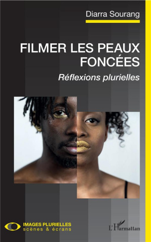 Filmer les peaux foncées. Réflexions plurielles
