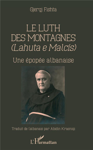 Le Luth des montagnes (Lahuta e malcis). Une épopée albanaise