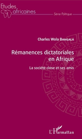 Rémanences dictatoriales en Afrique. La société close et ses amis