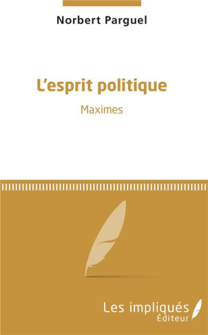 L'esprit politique. Maximes