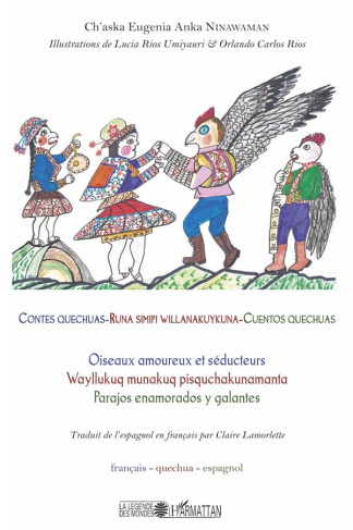 Contes quechuas. Oiseaux amoureux et séducteurs, édition français-quechua-espagnol