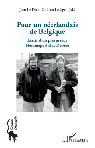 Pour un néerlandais de Belgique. Ecrits d'un précurseur - Hommage à Kas Deprez