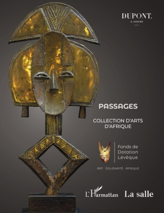 Passages : Collection d'arts d'Afrique. Catalogue de la 1ère Vente aux enchères publiques au profit