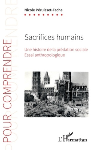 Sacrifices humains. Une histoire de la prédation sociale