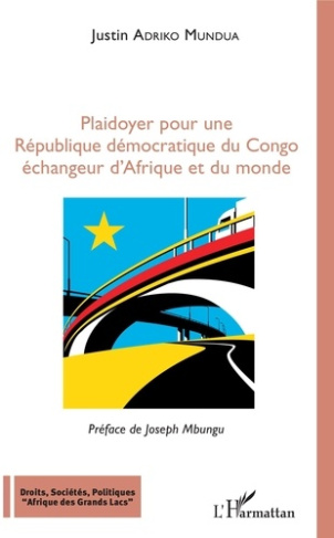 Plaidoyer pour une république démocratique du Congo. Echangeur d'Afrique et du monde