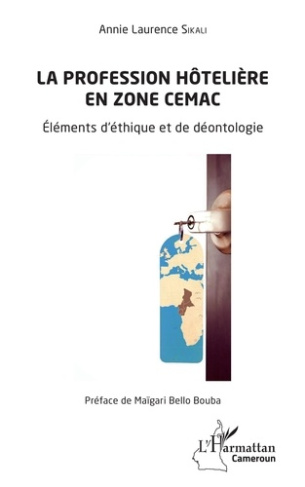 La profession hôtelière en zone CEMAC. Eléments d'éthique et de déontologie