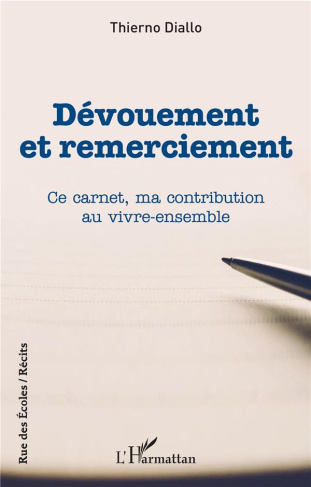 Dévouement et remerciement. Ce carnet, ma contribution au vivre-ensemble