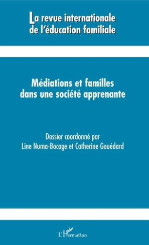 La revue internationale de l'éducation familiale N° 45, 2019 : Médiations et familles dans une socié