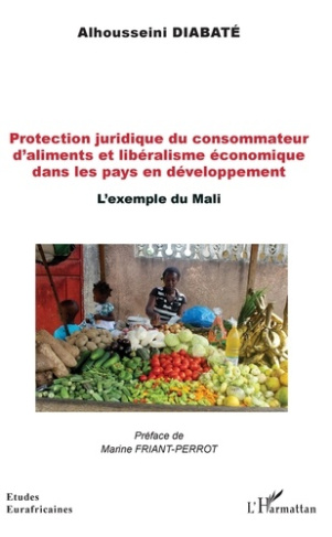Protection juridique du consommateur d'aliments et libéralisme économique dans les pays en développe