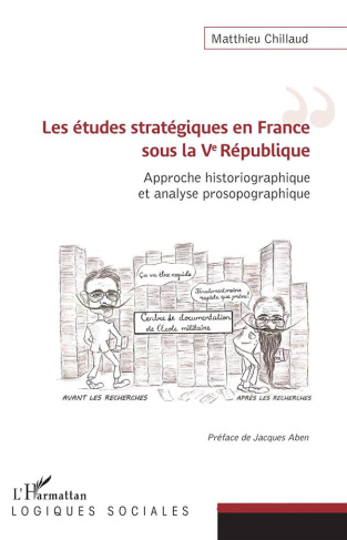 Les études stratégiques en France sous la Ve République. Approche historiographique et analyse proso