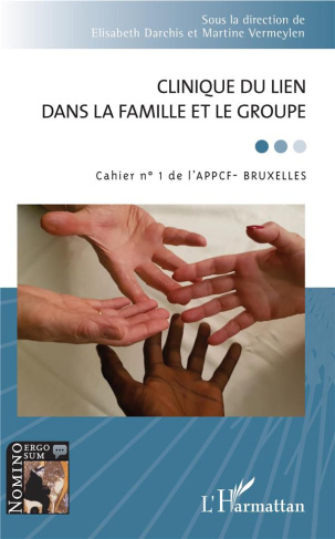 Cahier de l'APPCF - Bruxelles N° 1 : Clinique du lien dans la famille et le groupe