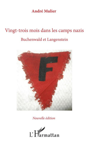Vingt-trois mois dans les camps nazis. Buchenwald et Langenstein, 2e édition
