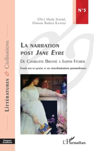 La narration post Jane Eyre, de Charlotte Brontë à Jasper Fforde. Essai sur sa genèse et ses transfo