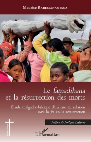 Le famadihana et la résurrection des morts. Etude malgacho-biblique d'un rire en relation avec la fo