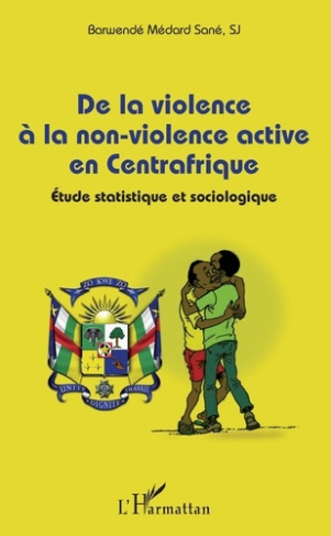 De la violence à la non-violence active en Centrafrique. Etude statistique et sociologique
