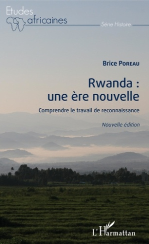Rwanda : une ère nouvelle. Comprendre le travail de reconnaissance