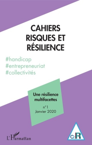Cahiers risques et résilience N° 1, janvier 2020 : Une résilience multifacettes