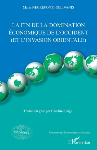 La fin de la domination économique de l'Occident (et l'invasion orientale)