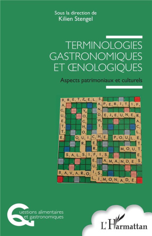 Terminologies gastronomiques et oenologiques. Aspects patrimoniaux et culturels