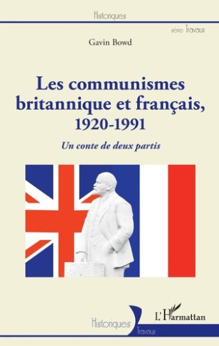 Les communismes britannique et français (1920-1991). Un conte de deux partis