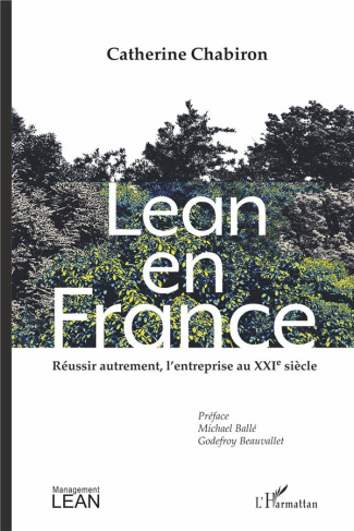 Lean en France. Réussir autrement, l'entreprise au XXIe siècle